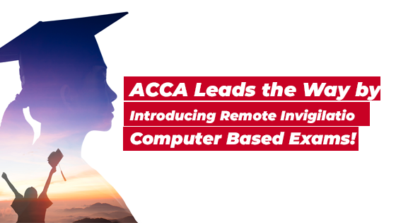 ACCA leads the way by introducing Remote Invigilation Computer Based Exams!